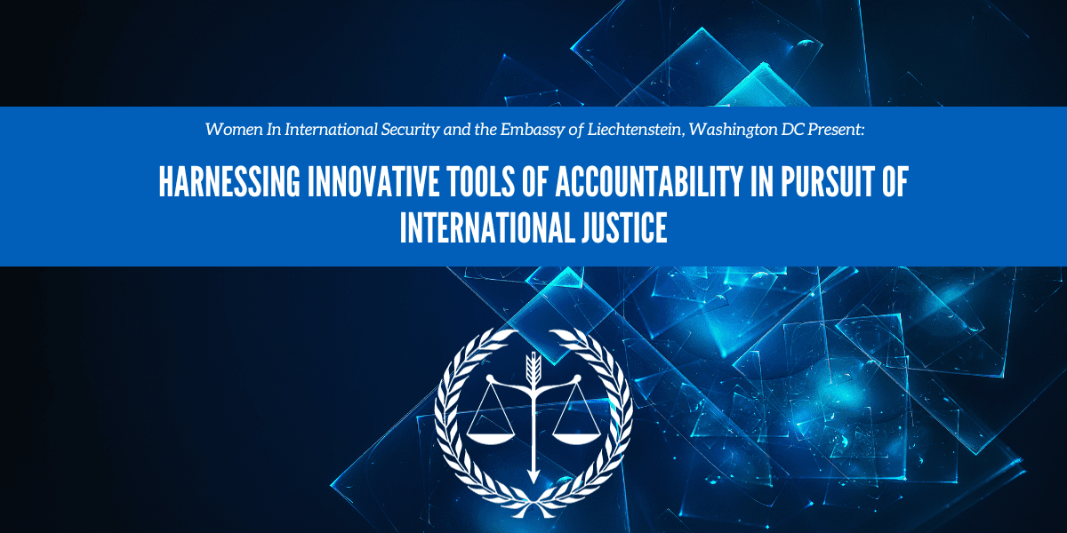 Harnessing Innovative Tools of Accountability in Pursuit of International Justice Canva Banner - Women In International Security